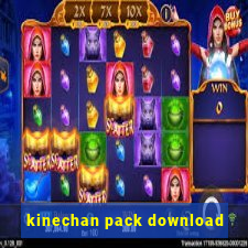 kinechan pack download